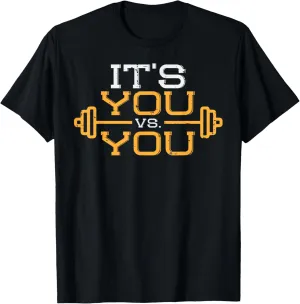 Its Vs You Workout Gym Workout Motivation Fitness Men Women T-Shirt